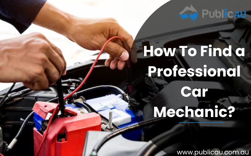 How To Find a Professional Car Mechanic